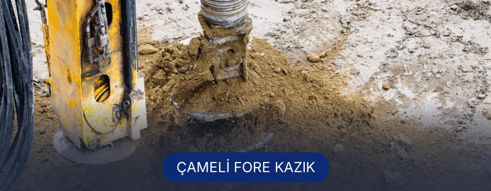 Çameli Fore Kazık