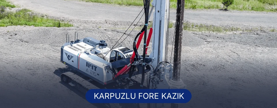 Karpuzlu Fore Kazık