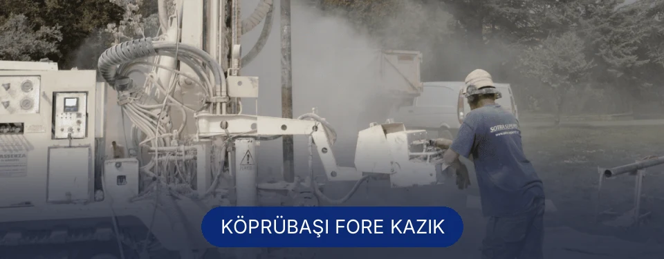 Köprübaşı Fore Kazık