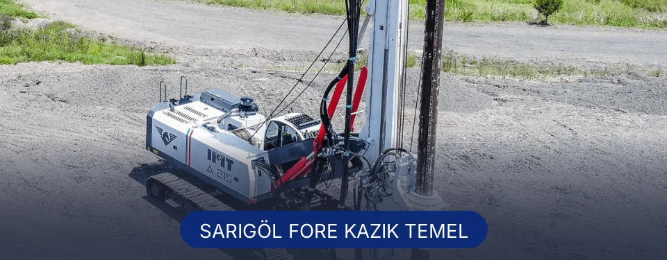 Sarıgöl Fore Kazık Temel